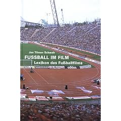 Fussball im Film: Lexikon des Fussballfilms