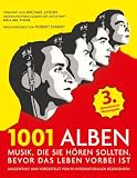 1001 Alben: Musik, die Sie hören sollten, bevor das Leben vorbei ist. Ausgewählt und vorgestellt von 90 internationalen Rezensenten
