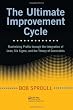 The Ultimate Improvement Cycle: Maximizing Profits through the Integration of Lean, Six Sigma, and the Theory of Constraints