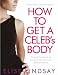 How to Get a Celeb's Body