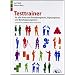 Testtrainer f�r alle Arten von Einstellungstests, Eignungstests und Berufeignungstests: Geeignet f�r Ausbildung, Beruf und Studium
