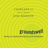 Groundswell: Winning in a World Transformed by Social Technologies (Unabridged)