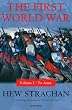 The First World War: Volume I: To Arms (First World War (Oxford Paperback))