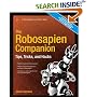 The Robosapien Companion: Tips, Tricks, and Hacks (Technology in Action)