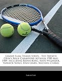 Grand Slam Tennis Series - The French Open's Male Champions Between 1980 and 1989, Including Bjorn Borg, Mats Wilander, Yannick Noah, Ivan Lendl, Mich