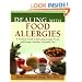 Dealing with Food Allergies: A Practical Guide to Detecting Culprit Foods and Eating a Healthy, Enjoyable Diet