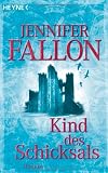 Kind des Schicksals: Das D&auml;monenkind 3  - Roman - Jennifer Fallon