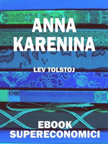 Anna Karenina (eBook Supereconomici) (Italian Edition)