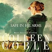 Safe in His Arms: Under Texas Stars, Book 2 | [Colleen Coble]