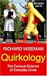 Quirkology: The Curious Science Of Everyday Lives