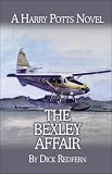 The Bexley Affair: A Harry Potts Novel