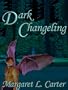 Dark Changeling [3 1/2 Diskette, HTML]