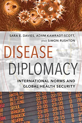 Disease Diplomacy: International Norms and Global Health Security 1st edition by Davies, Sara E., Kamradt-Scott, Adam, Rushton, Simon (2015) Paperback
