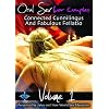 Oral Sex for Couples - Volume One - Connected Cunnilingus and Fabulous Fellatio