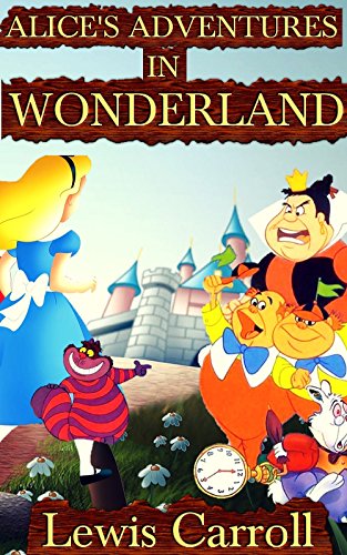 Alice's Adventures in Wonderland: By Lewis Carroll (Illustrated And Unabridged)