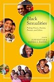 Black Sexualities: Probing Powers, Passions, Practices, and Policies