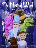 The Mystical Wood: An Exciting Dinosaur & Dragon Adventure For Kids Ages 4-8 (Rhyming Children's Picture Books)