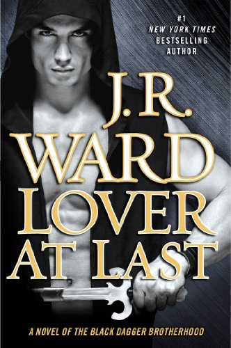 Lover At Last: A Novel of the Black Dagger Brotherhood