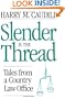 Slender Is The Thread: Tales from a Country Law Office