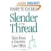 Slender Is The Thread: Tales from a Country Law Office