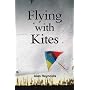 Flying With Kites by Alan Reynolds