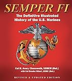 Semper Fi: The Definitive Illustrated History of the U.S. Marines