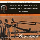 World Library of Folk and Primitive Music Vol. 17: Romania