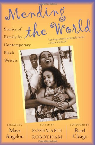 Mending the World: Stories of Family by Contemporary Black Writers