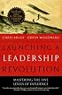 Launching a Leadership Revolution: Mastering the Five Levels of Influence