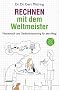 Rechnen mit dem Weltmeister: Mathematik und Ged�chtnistraining f�r den Alltag