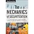 The Mechanics of Securitization: A Practical Guide to Structuring and Closing Asset-Backed Security Transactions