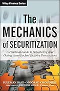 The Mechanics of Securitization: A Practical Guide to Structuring and Closing Asset-Backed Security Transactions