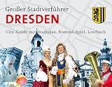 Gro&szlig;er Stadtverf&uuml;hrer Dresden: City-Guide mit Stadtplan, Romm&eacute;-Spiel, Lesebuch - 