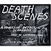 Death Scenes: A Homicide Detective's Scrapbook