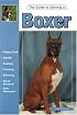 Guide to Owning a Boxer: Puppy Care, Health, Feeding, Training, Showing, Breed Standard (Re Dog Series)