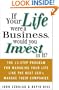 If Your Life Were a Business, Would You Invest In It?: The 13-Step Program for Managing Your Life Like the Best CEO's Manage Their Companies