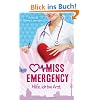 Miss Emergency: Hilfe, ich bin Arzt