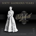 Sixty Glorious Years: Our Queen Eliza...