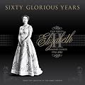 Sixty Glorious Years: Queen Elizabeth II, Diamond Jubilee, 1952-2012