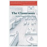 The Classroom ~ Michael James D'Amato