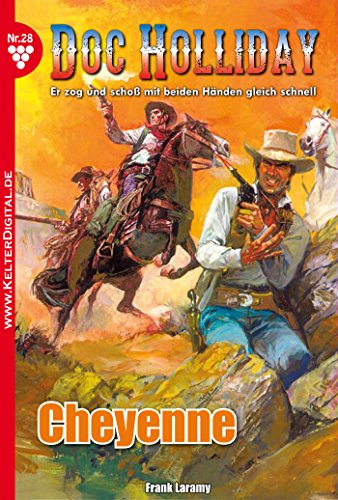 Doc Holliday 28 - Western: Cheyenne (German Edition)