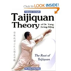 Taijiquan Theory of Dr. Yang, Jwing-Ming: The Root of Taijiquan
