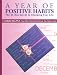 Books : A Year of Positive Habits: The 21 Day Secret to Changing Your Life
