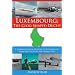 Luxembourg: The Clog-Shaped Duchy: A Chronological History of Luxembourg from the Celts to the Present Day