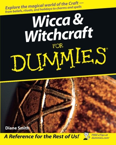 Wicca and Witchcraft For Dummies, by Diane Smith Wicca and Witchcraft For Dummies, by Diane Smith
