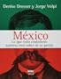 Mexico lo que todo ciudadano quisiera (no) saber de su patria