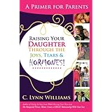 raising your daughter through the joys tears 