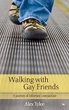Walking with Gay Friends: A Journey of Informed Compassion