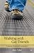 Books : Walking with Gay Friends