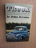 Truck : on rebuilding a worn-out pickup, and other post-technological adventures